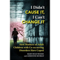 I Didn't CAUSE IT, I Can't CHANGE IT: How Mothers of Adult Children with Co-Occurring Disorders Have Coped - Paperback