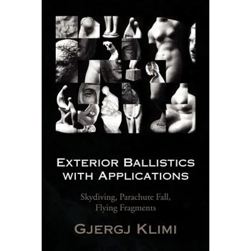 Exterior Ballistics with Applications - Paperback