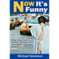 Now It's Funny: How I Survived Cancer, Divorce and Other Looming Disasters - Paperback
