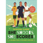 She Shoots, She Scores!: A Celebration of Women's Soccer - Hardcover