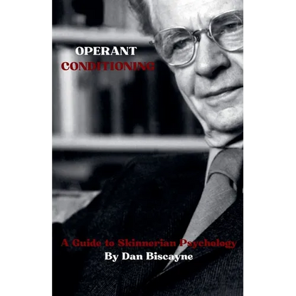 Operant Conditioning: A Guide to Skinnerian Psychology - Paperback
