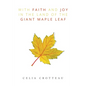 With Faith and Joy in the Land of the Giant Maple Leaf - Paperback