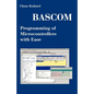 BASCOM Programming of Microcontrollers with Ease: An Introduction by Program Examples - Paperback