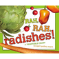 Rah, Rah, Radishes!: A Vegetable Chant - Hardcover