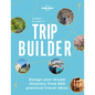 Lonely Planet's Trip Builder - Hardcover