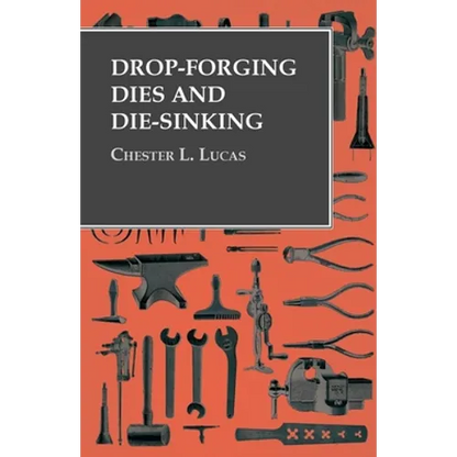Drop-Forging Dies and Die-Sinking - Paperback