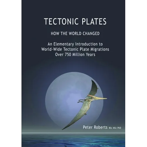 TECTONIC PLATES - How the World Changed - Paperback