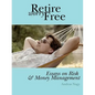 Retire Worry Free: Essays on Risk and Money Management - Paperback