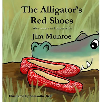 The Alligator's Red Shoes - Hardcover