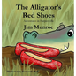 The Alligator's Red Shoes - Hardcover