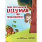 Seize the Day with Lilly Mae the Philanthropist - Hardcover