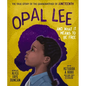Opal Lee and What It Means to Be Free: The True Story of the Grandmother of Juneteenth - Hardcover