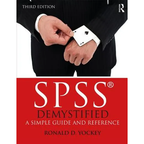 SPSS Demystified: A Simple Guide and Reference - Paperback