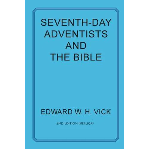 Seventh-Day Adventists and the Bible - Paperback