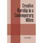 Creative Worship in a Contemporary Milieu - Paperback