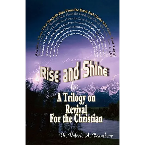 Rise and Shine: A Trilogy on Revival For the Christian - Paperback