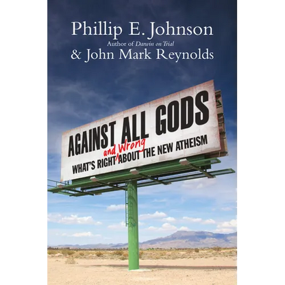 Against All Gods: What's Right and Wrong About the New Atheism - Paperback