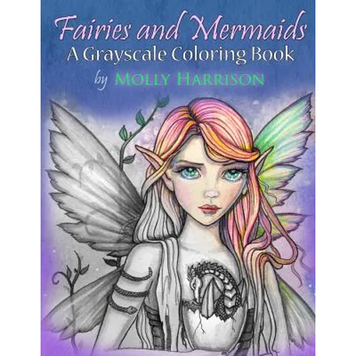 Fairies and Mermaids: A Grayscale Coloring Book - Paperback