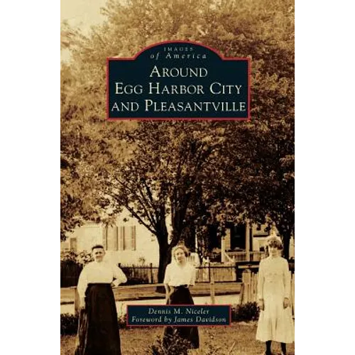 Around Egg Harbor City and Pleasantville - Hardcover