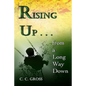 Rising Up . . . from a Long Way Down - Paperback