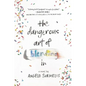 The Dangerous Art of Blending in - Paperback