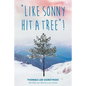 "Like Sonny Hit a Tree"! We Have the World in our Hands - Paperback