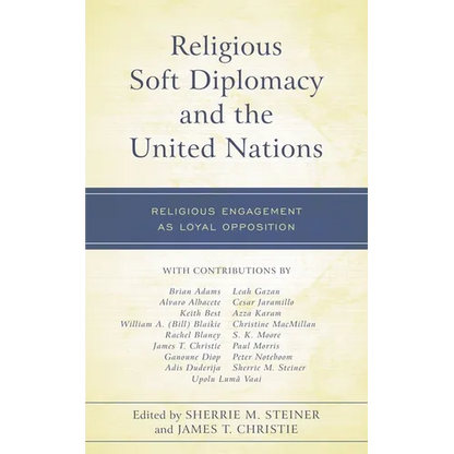 Religious Soft Diplomacy and the United Nations: Religious Engagement as Loyal Opposition - Paperback