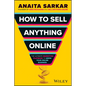 How to Sell Anything Online: The Ultimate Marketing Playbook to Grow Your Online Business - Paperback