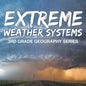 Extreme Weather Systems: 3rd Grade Geography Series - Paperback