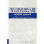 Foundations in Urban Planning - Ebenezer Howard: Garden Cities of To-Morrow & The Garden City Movement Up-To-Date - Paperback