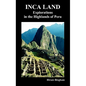 Inca Land: Explorations in the Highlands of Peru (Illustrated) - Hardcover