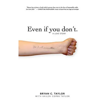 Even if you don't.: A love story - Paperback
