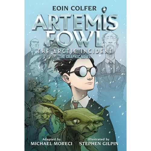 The Eoin Colfer: Artemis Fowl: The Arctic Incident: The Graphic Novel-Graphic Novel - Paperback
