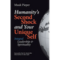 humanitys second shock and your unique self: Integral Leadership & Spirituality - Paperback