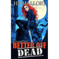Better Off Dead: The Lily Harper Series - Paperback