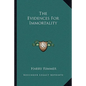The Evidences For Immortality - Paperback