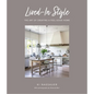 Lived-In Style: The Art of Creating a Feel-Good Home - Hardcover