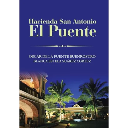 Hacienda San Antonio El Puente - Hardcover