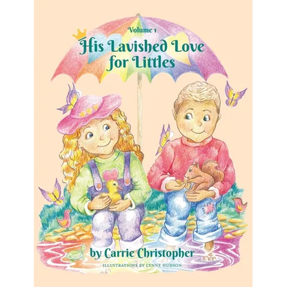 His Lavished Love for Littles: Volume 1 - Hardcover