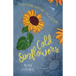 Cold Sunflowers - Paperback