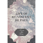 Life of St. Vincent de Paul - Paperback