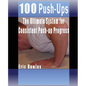 100 Push-ups, The Ultimate System for Consistent Push-up Progress - Paperback