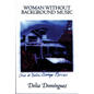 Woman Without Background Music: Selected Poems of Delia Dominguez - Paperback