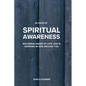 40 Days Of Spiritual Awareness: Becoming Aware Of How God Is Working In And Around You - Paperback