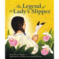 The Legend of the Lady's Slipper - Hardcover