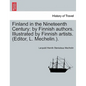 Finland in the Nineteenth Century: By Finnish Authors. Illustrated by Finnish Artists. (Editor, L. Mechelin.). - Paperback