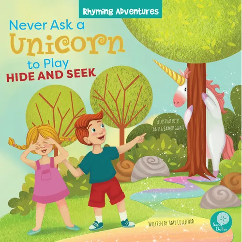 Never Ask a Unicorn to Play Hide and Seek - Paperback