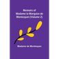Memoirs of Madame la Marquise de Montespan (Volume 2) - Paperback
