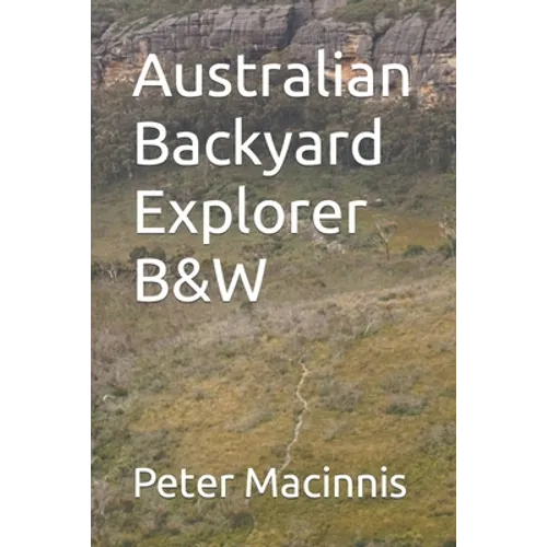 Australian Backyard Explorer B&W - Paperback