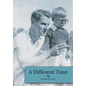 A Different Time - Hardcover